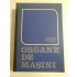   ORGANE  DE  MASINI  -  A. CHISIU;  D. MATIESAN;  T. MADARASAN; D.  POP    